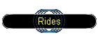 Rides